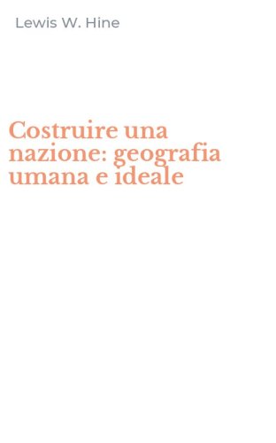 Costruire una nazione: geografia umana e ideale