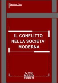 Il conflitto nella societ&agrave; moderna