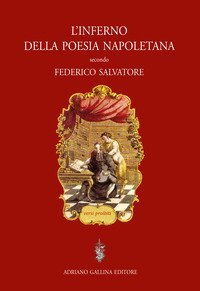 L'inferno della poesia napoletana. Versi proibiti