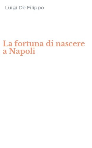 La fortuna di nascere a Napoli
