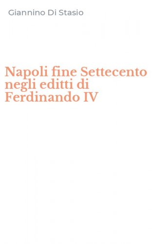 Napoli fine Settecento negli editti di Ferdinando IV