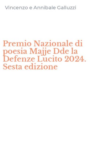 Premio Nazionale di poesia Majje Dde la Defenze Lucito 2024. Sesta edizione