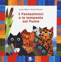 I Fantastimici e la tempesta sul fiume. I Fantastimici