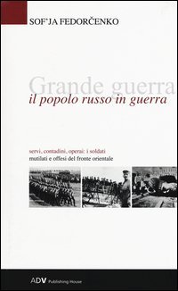 Grande guerra. Il popolo russo in guerra