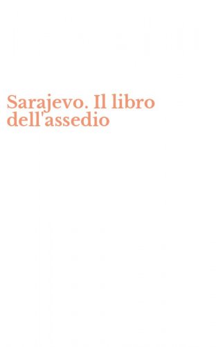 Sarajevo. Il libro dell'assedio