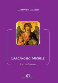 L'arcangelo Michele. Tre conferenze