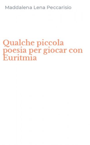 Qualche piccola poesia per giocar con Euritmia