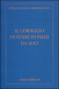 Il coraggio di stare in piedi da soli