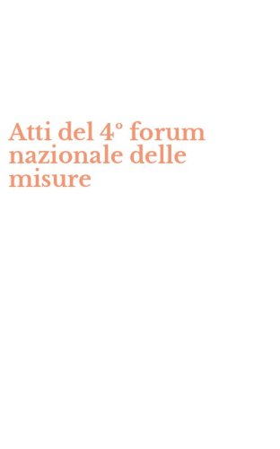 Atti del 4&ordm; forum nazionale delle misure