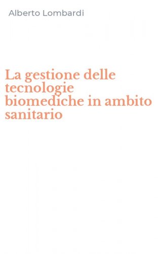 La gestione delle tecnologie biomediche in ambito sanitario