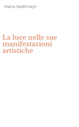 La luce nelle sue manifestazioni artistiche
