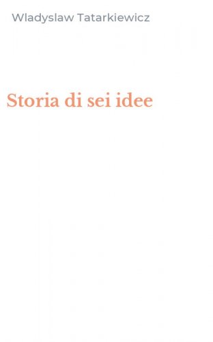 Storia di sei idee