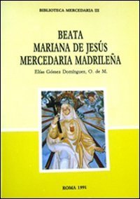 Beata Mariana de Jes&uacute;s, mercedaria madrile&ntilde;a