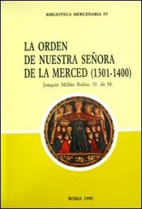 La Orden de Nuestra Sen&otilde;ra de la Mercede (1301-1400)