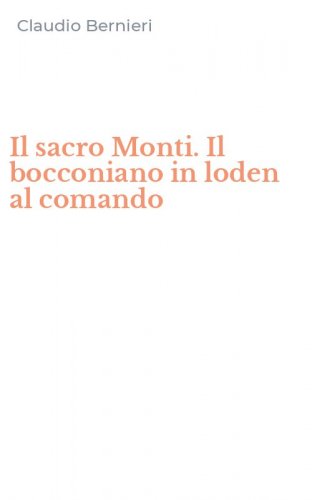 Il sacro Monti. Il bocconiano in loden al comando