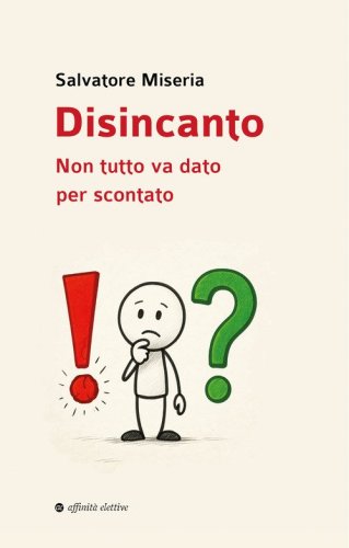 Disincanto. Non tutto va dato per scontato