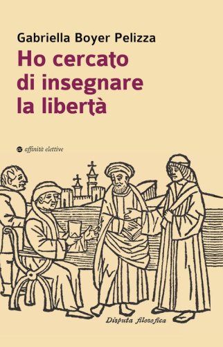 Ho cercato di insegnare la libert&agrave;