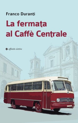 La fermata al Caff&egrave; Centrale