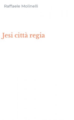 Jesi citt&agrave; regia