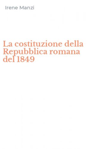 La costituzione della Repubblica romana del 1849