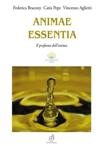 Animae Essentia. Il profumo dell'anima