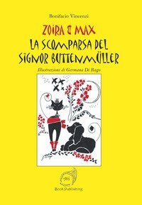 La scomparsa del signor Buttenm&uuml;ller. Zoira & Max