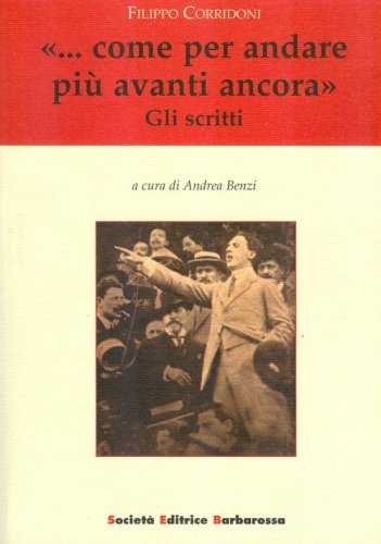 &laquo;... Come per andare pi&ugrave; avanti ancora&raquo;. Gli scritti