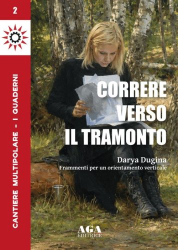 Correre verso il tramonto. Cantiere multipolare. Frammenti per un orientamento verticale
