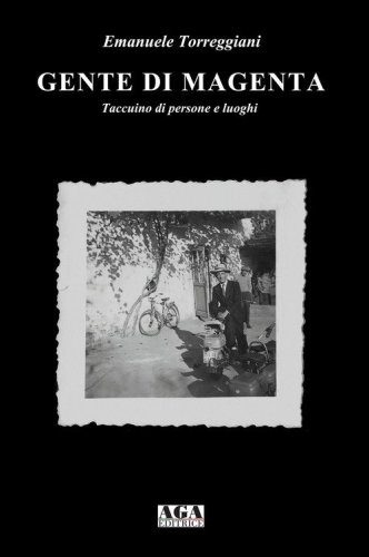 Gente di Magenta. Taccuino di persone e luoghi