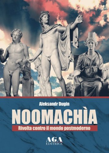 Noomach&igrave;a. Rivolta contro il mondo postmoderno