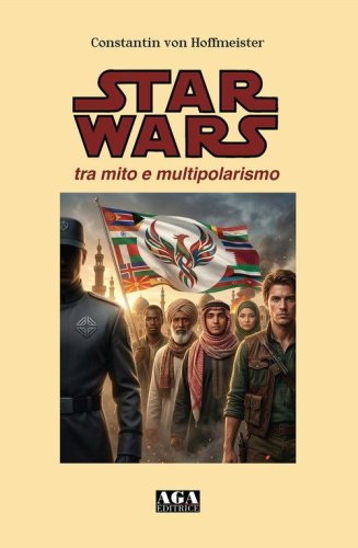 Star Wars: tra mito e multipolarismo