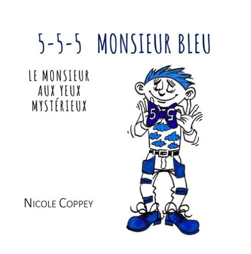 5-5-5 Monsieur Bleu. Le monsieur aux yeux myst&eacute;rieux