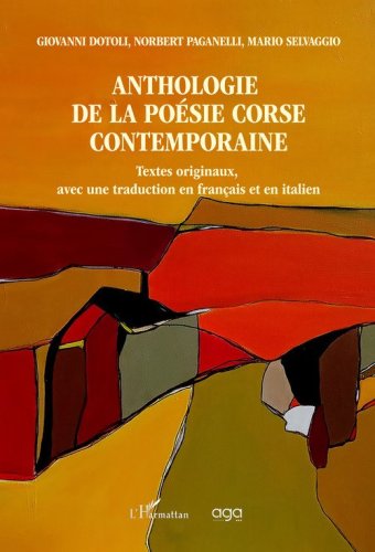 Anthologie de la po&eacute;sie corse contemporaine. Textes originaux, avec une traduction en fran&ccedil;ais et en italien