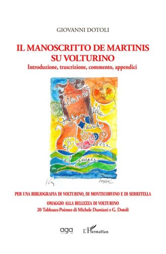 Il manoscritto De Martinis su Volturino. Introduzione, trascrizione, commento, appendici per una bibliografia di Volturino