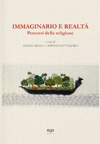 Immaginario e realt&agrave;. Percorsi di religione