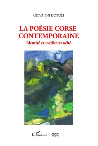 La po&eacute;sie corse contemporaine. Identit&eacute; et m&eacute;diterran&eacute;it&eacute;