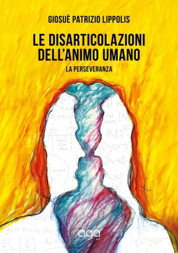 Le disarticolazioni dell'animo umano. La perseveranza