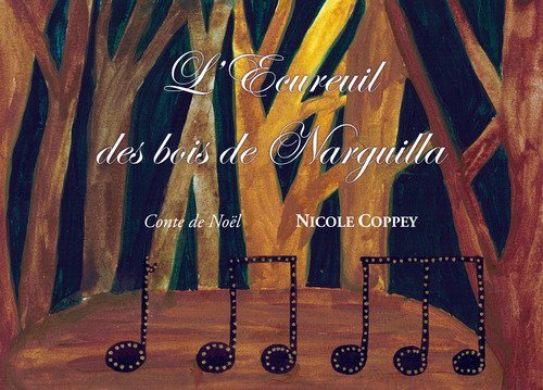L'&Eacute;cureuil des bois de Narguilla. Conte de No&euml;l