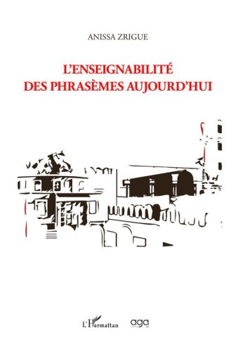 L'enseignabilit&eacute; des phrasemes aujourd'hui