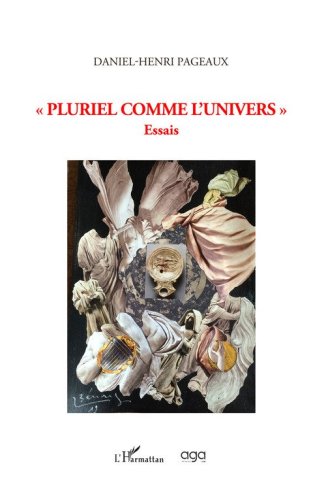 &laquo;Pluriel comme l'univers&raquo;. Essais