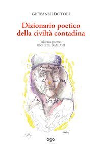 Dizionario poetico della civilt&agrave; contadina