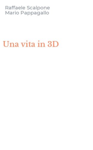 Una vita in 3D