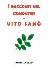 I racconti nel computer di Vito San&ograve;