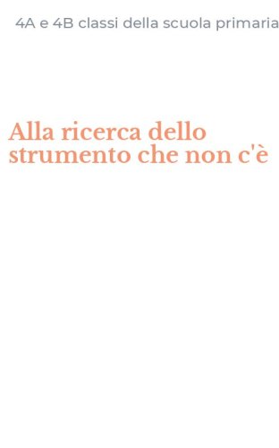 Alla ricerca dello strumento che non c'&egrave;