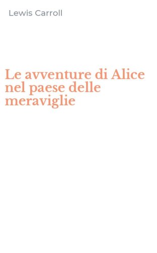 Le avventure di Alice nel paese delle meraviglie