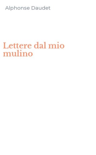 Lettere dal mio mulino