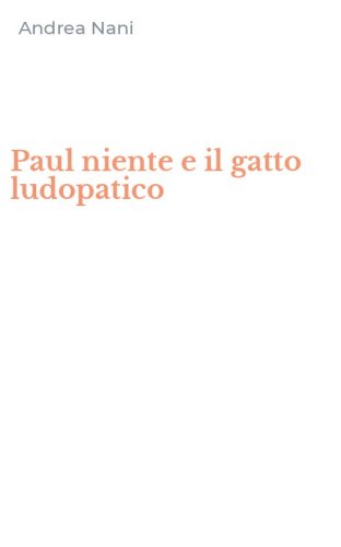 Paul niente e il gatto ludopatico