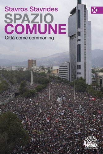 Spazio comune. Citt&agrave; come commoning