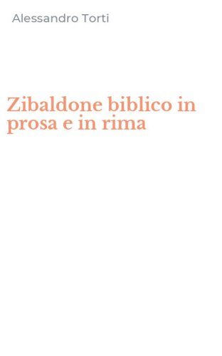 Zibaldone biblico in prosa e in rima