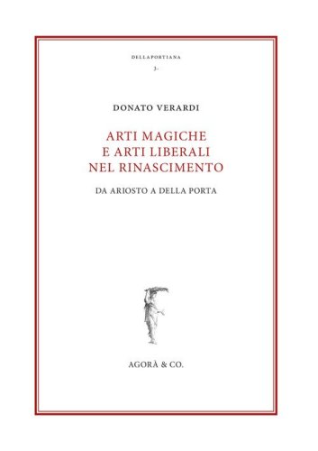 Arti magiche e arti liberali nel Rinascimento. Da Ariosto a Della Porta